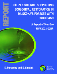 Citizen Science: Supporting Ecological Restoration in Muskoka’s Forests with Wood Ash
